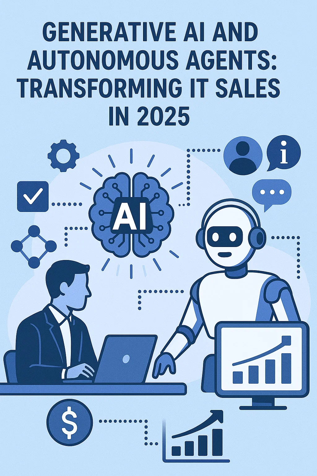 Generative AI and Autonomous Agents: Transforming IT Sales in 2025